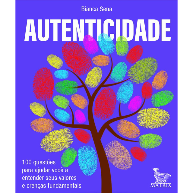 Autenticidade, de Bianca Sena, publicado pela editora Matrix