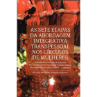 As Sete Etapas da Abordagem Integrativa Transpessoal nos Círculos de Mulheres