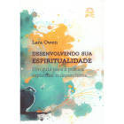 Desenvolvendo sua Espiritualidade de Lara Owen